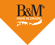 B&M's Pave N Drain
