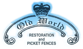 Old World Restoration & Picket Fences